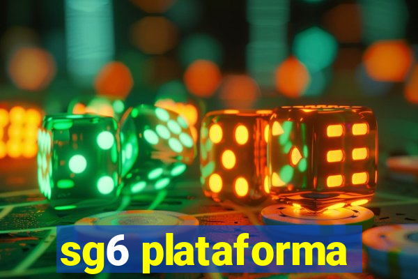 sg6 plataforma